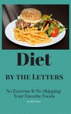Diet By The Letters (eBook, ePUB) Diet By The Letters (eBook, ePUB)