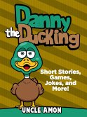 Danny the Duckling: Short Stories, Games, Jokes, and More! (eBook, ePUB)