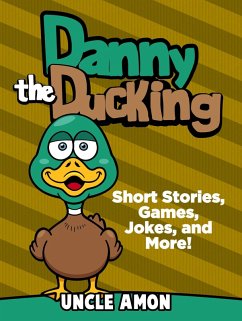 Cover Danny the Duckling: Short Stories, Games, Jokes, and More! (eBook, ePUB)