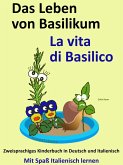 Das Leben von Basilikum - La vita di Basilico. Kostenfreies zweisprachiges Kinderbuch in Deutsch und Italienisch. Mit Spaß Italienisch lernen (eBook, ePUB)