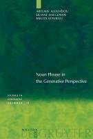 Noun Phrase in the Generative Perspective (eBook, PDF) - Alexiadou, Artemis; Haegeman, Liliane; Stavrou, Melita