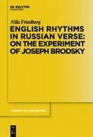 English Rhythms in Russian Verse: On the Experiment of Joseph Brodsky (eBook, PDF) - Friedberg, Nila