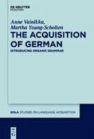 The Acquisition of German (eBook, PDF) - Vainikka, Anne; Young-Scholten, Martha