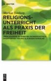 Religionsunterricht als Praxis der Freiheit (eBook, PDF)