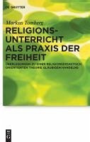 Religionsunterricht als Praxis der Freiheit (eBook, PDF) - Tomberg, Markus