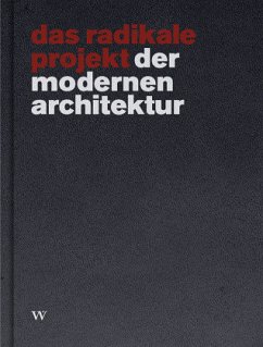 das radikale projekt der modernen architektur