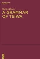 A Grammar of Teiwa (eBook, PDF) - Klamer, Marian