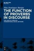 The Function of Proverbs in Discourse: The Case of a Mexican Transnational Social Network (eBook, PDF)