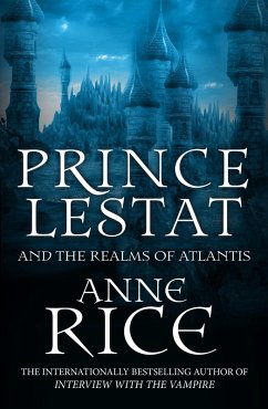 Prince Lestat and the Realms of Atlantis (eBook, ePUB) - Rice, Anne