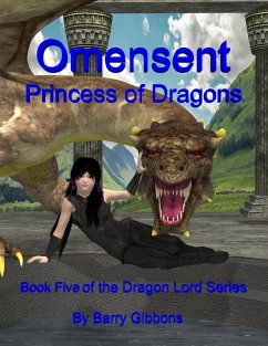 Omensent: Princess of Dragons (The Dragon Lord, #5) (eBook, ePUB) - Gibbons, Barry