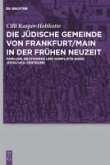 Die jüdische Gemeinde von Frankfurt/Main in der Frühen Neuzeit (eBook, PDF)