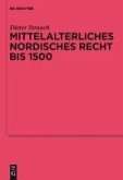 Mittelalterliches nordisches Recht bis 1500 (eBook, PDF)