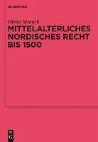 Mittelalterliches nordisches Recht bis 1500 (eBook, PDF) - Strauch, Dieter