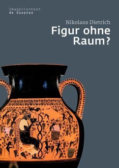 Figur ohne Raum? (eBook, PDF) - Dietrich, Nikolaus