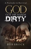 God Got His Hands Dirty (eBook, ePUB)