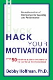 Hack Your Motivation (eBook, ePUB) Hack Your Motivation (eBook, ePUB)