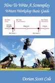 How To Write A Screenplay (eBook, ePUB) How To Write A Screenplay (eBook, ePUB)