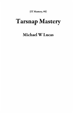 Cover Tarsnap Mastery (IT Mastery, #6) (eBook, ePUB)
