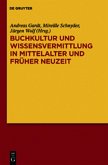 Buchkultur und Wissensvermittlung in Mittelalter und Früher Neuzeit (eBook, PDF)
