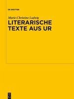 Literarische Texte aus Ur (eBook, PDF) - Ludwig, Marie-Christine
