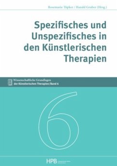 Spezifisches und Unspezifisches in den Künstlerischen Therapien - Gruber, Harald