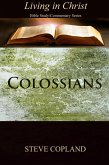 Colossians: Living in Christ: Bible Study/Commentary Series (eBook, ePUB)