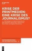 Krise der Printmedien: Eine Krise des Journalismus? (eBook, PDF)