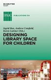 Designing Library Space for Children (eBook, PDF) Designing Library Space for Children (eBook, PDF)