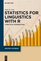Statistics for Linguistics with R (eBook, PDF) - Gries, Stefan Th.