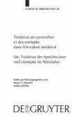 Tradition des proverbes et des exempla dans l'Occident médiéval / Die Tradition der Sprichwörter und exempla im Mittelalter (eBook, PDF)