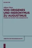 Von Origenes und Hieronymus zu Augustinus (eBook, PDF)