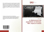 Le déplacement des populations au Katanga, RDC: enjeux et raisons