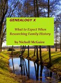 Genealogy X What to Expect When Researching Family History (eBook, ePUB)