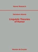 Linguistic Theories of Humor (eBook, PDF) - Attardo, Salvatore
