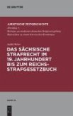 Das sächsische Strafrecht im 19. Jahrhundert bis zum Reichsstrafgesetzbuch (eBook, PDF)