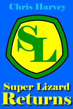 Cover Super Lizard Returns (The Amazing Super Lizard, #2) (eBook, ePUB)