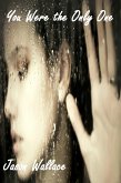 You Were the Only One (Poetry, #97) (eBook, ePUB) You Were the Only One (Poetry, #97) (eBook, ePUB)