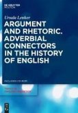 Argument and Rhetoric.Adverbial Connectors in the History of English (eBook, PDF)
