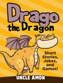 Drago the Dragon: Short Stories, Jokes, and Games! (eBook, ePUB)