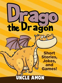 Cover Drago the Dragon: Short Stories, Jokes, and Games! (eBook, ePUB)