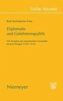 Diplomatie und Gelehrtenrepublik (eBook, PDF) - Kohlndorfer-Fries, Ruth