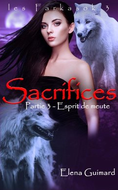Cover Sacrifices - 3 : Esprit de meute (Les Farkasok, #3) (eBook, ePUB)