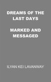 Dreams of the Last Days: Marked and Messaged (eBook, ePUB)