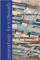 Word Power: Phrasal Verbs and Compounds (eBook, PDF) - Rudzka-Ostyn, Brygida