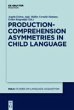 Production-Comprehension Asymmetries in... - Bild 1