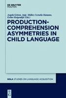 Production-Comprehension Asymmetries in Child Language (eBook, PDF)
