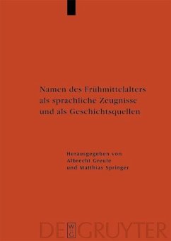 Namen des Frühmittelalters als sprachliche Zeugnisse und als Geschichtsquellen (eBook, PDF)