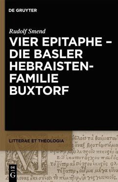Vier Epitaphe - die Basler Hebraistenfamilie Buxtorf (eBook, PDF) - Smend, Rudolf