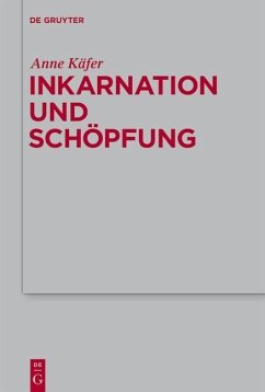 Inkarnation und Schöpfung (eBook, PDF) - Käfer, Anne