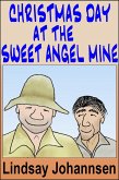 Christmas Day at the Sweet Angel Mine (CHRISTMAS UNDER THE BANYAN TREE Tales of the Festive Season, #2) (eBook, ePUB)